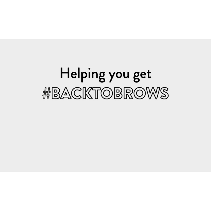 HELPING YOU GET BACK TO BROWS POST COVID-19